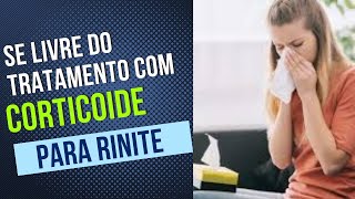 Como tratar a Rinite SEM CORTICOIDE Dicas de remédios e vacina de rinite [upl. by Hadlee]