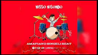 AMAPIANO SINGELI BEAT BYmisso misondo [upl. by Sclar539]