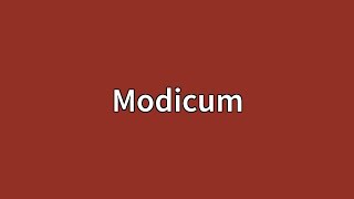 Modicum Meaning [upl. by Kendre675]