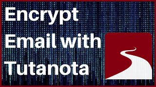 How to Send Encrypted Emails with Tutanota [upl. by Theola]