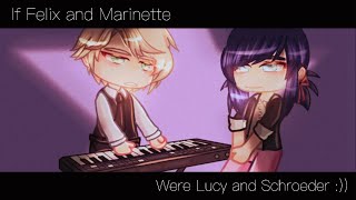 If Felix and Marinette were Lucy and Schroeder  MLB Skit  Felinette  Miraculous AU  Gacha Club [upl. by Adlanor]