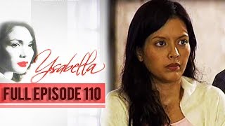 Full Episode 110  Ysabella [upl. by Sirred]