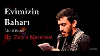 Evimizin Baharı  Hz Zehra Mersiye  Mehdi Resuli 2023 [upl. by Levania315]