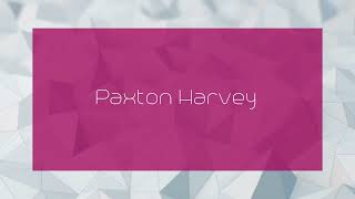 Paxton Harvey  appearance [upl. by Honeywell886]