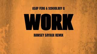 Asap Ferg Schoolboy Q  Work Ramsey Sayaxx Amapiano Remix [upl. by Detta]