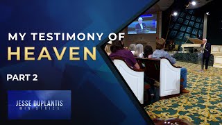 My Testimony of Heaven Part 2  Jesse Duplantis [upl. by Jorrie]