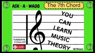 The 7th Chord  9324 MUSIC THEORY 101 ASK A WAGO [upl. by Enelrad]