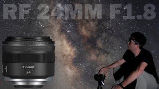 ASTROPHOTOGRAPHY With The CANON RF 24MM F18 Is It Any Good [upl. by Hinson]