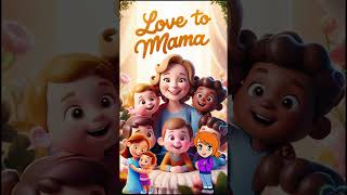 kidoospecial quotI Love You Mamaquot  Heartwarming Kids Nursery Rhyme Song  Kids Special [upl. by Oiziruam]