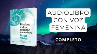 AUDIOLIBRO Completo 📚 Muchas vidas muchos maestros Brian Weiss [upl. by Essenaj]