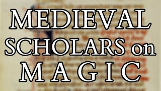 Medieval Magic  Scholastic Analysis of Magic and Necromancy in the Middle Ages [upl. by Htidra]