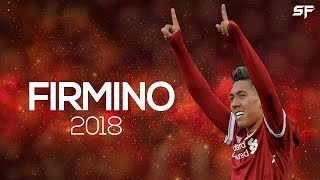 Roberto Firmino ● Goals Skills and Assists 2018 ● HD🔥⚽ [upl. by Clemens]