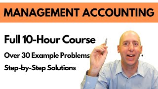 Full Management Accounting Course in One Video 10 Hours [upl. by Selohcin]