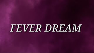 JILLIAN ROSSI  FEVER DREAM LYRICS [upl. by Ernie]