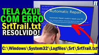 SrtTrailtxt WINDOWS 10 com ERRO de INICIALIZAÇÃO AUTOMÁTICA TELA AZUL RESOLVIDO assim [upl. by Fitzpatrick488]