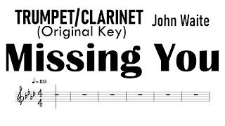 Missing You Trumpet Clarinet Original Key Sheet Music Backing Track Partitura John Waite [upl. by Atisusej754]