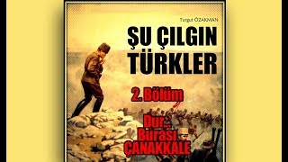 Şu Çılgın Türkler Bölüm 2  Turgut ÖZAKMAN [upl. by Winebaum469]