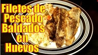 Filete de Pescado Baldados en Huevo  Recetas en Casayfamiliatv [upl. by Leruj]