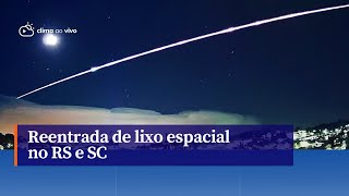 Reentrada de lixo espacial foi visto em Santa Catarina e no Rio Grande do Sul  240823 [upl. by Vivianna435]