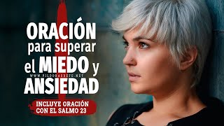 Oración para Superar El Miedo y la ANSIEDAD Incluye Salmo 23 [upl. by Geehan]