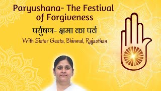 पर्युषण क्षमा का पर्व  Paryushana  The Festival of Forgiveness [upl. by Osnohpla]