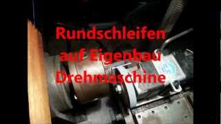 Rundschleifen auf Eigenbau Drehmaschine  grind on selfmade CNC Lathe with Milling Tools [upl. by Nidnerb]