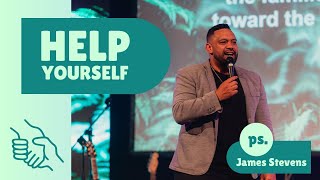 Help Yourself  James Stevens  Advance Church NZ [upl. by Dewitt]