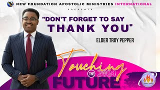 TTF Night 1 quotDont Forget To Say Thank Youquot  Elder Troy Pepper  Apostolic Preaching [upl. by Hausmann401]