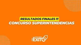 ¡RESULTADOS FINALES Concurso Superintendencias 🤯 [upl. by Eniamrehc]