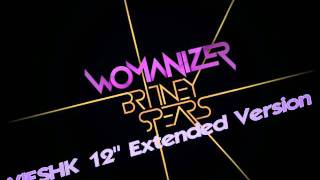 Britney Spears  Womanizer YESHK 12quot Extended Version [upl. by Berhley]