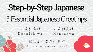 Master Basic Japanese Greetings How to Use Ohayou gozaimasu Konnichiwa and Konbanwa [upl. by Henry]