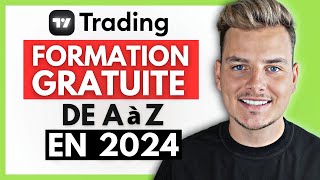 Apprendre Le TRADING de A à Z Pour les DÉBUTANTS en 2024 Formation Gratuite [upl. by Liddy]