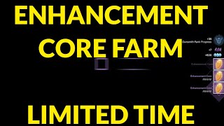 Enhancement Core Farm Limited Time Only [upl. by Elatsyrc]