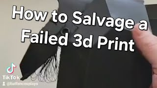 How to Salvage a Failed 3d Print [upl. by Ayihsa]