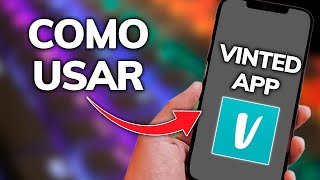 ➡️ Cómo funciona la APP de VINTED en Android e iOS  Comprar y Vender ROPA en el Móvil [upl. by Halullat]