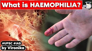 What is Haemophilia and How does it affect the body  Genetic disease  Know all about it  UPSC [upl. by Patrizia]