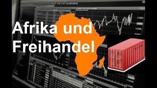 Warum profitiert Afrika nicht vom Freihandel [upl. by Aicert]