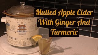 Crockpot Mulled Apple Cider With Turmeric  Ginger  Whip It Up Wednesday [upl. by Stearns]