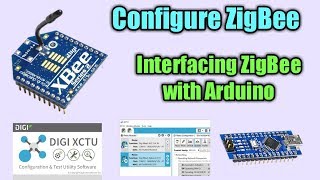 Configure Zigbee using XCTU and establish communication between two ZigBee modules [upl. by Ivgnout]