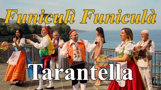 Tarantella Napoletana  Funiculi Funiculà [upl. by Nahsez508]