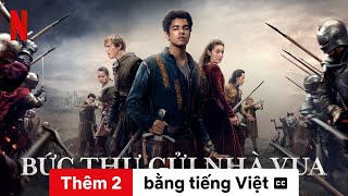 Bức thư gửi nhà vua Mùa 1 Thêm 2 có phụ đề  Trailer bằng tiếng Việt  Netflix [upl. by Assej699]