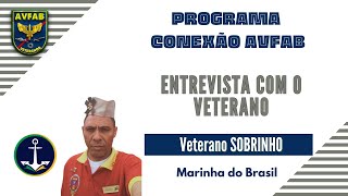 Entrevista com o Veterano SOBRINHO  Marinha do Brasil [upl. by Meesan866]