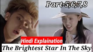 The Brightest Star In The Sky  Part  2  Explaination in Hindi  Chinese Drama [upl. by Karim739]