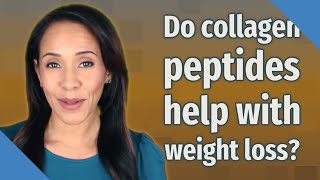 Do collagen peptides help with weight loss [upl. by Ardnaet]