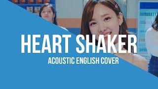 Twice  Heart Shaker Acoustic English Cover [upl. by Nason]