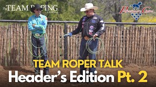 More Team Roper Talk Header Edition Part 2 [upl. by Naujek]