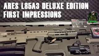 ARES L85A3 Deluxe Edition  First Impressions [upl. by Rufena]