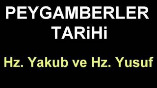 PEYGAMBERLER TARiHi HZ YAKUB VE HZ YUSUF PEYGAMBERLER [upl. by Kaczer318]