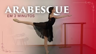 Arabesque em 2 minutos  Ballet [upl. by Amari]