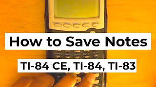 How to put notes and save them on your TI 84 Plus CE TI 84 or TI 83 graphing calculator [upl. by Etana]